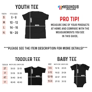May include: A size chart for youth, toddler, and baby tees. The chart includes measurements in inches for width and length, along with corresponding age and size information. The image also includes the text "PRO TIP!" and "PLEASE SEE THE ITEM DESCRIPTION FOR MORE DETAILS!"