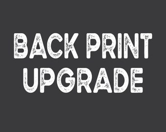 Back Print Upgrade - Additional Cost