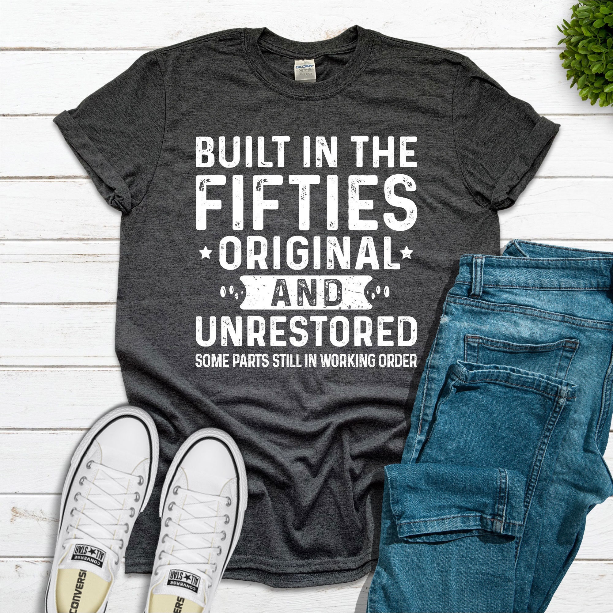 Built in the Fifties Original and Unrestored Shirt | Proud Born in the 50's | 70th Birthday Gift | TShirt Sweatshirt Hoodie