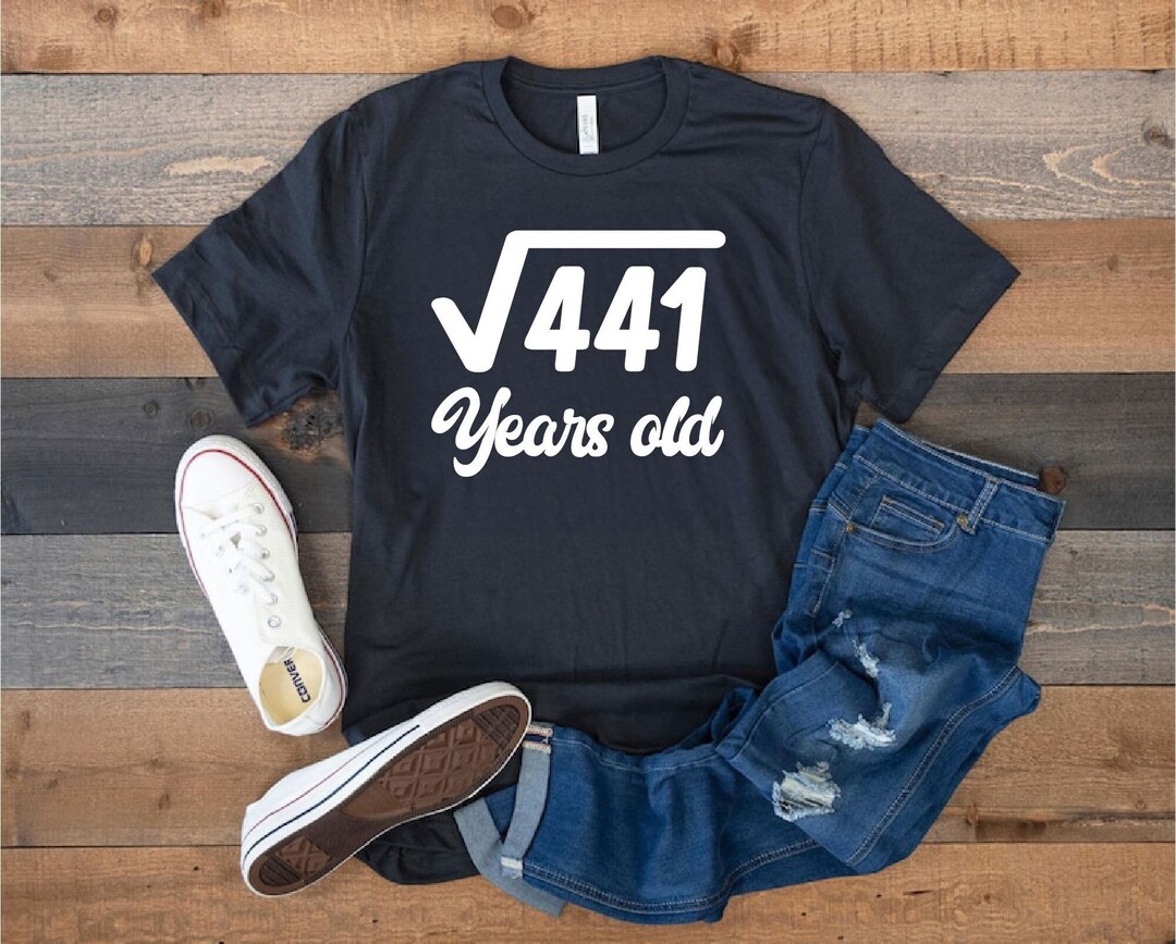 Square Root Of 441 Shirt 21st Birthday Shirt 21 Year Old Gift 21st square-root-of-441-shirt-21st-birthday-shirt-21-year-old-gift-21st