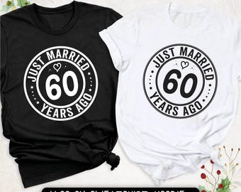 60th Anniversary Matching Shirt: Just Married 60 Years Ago