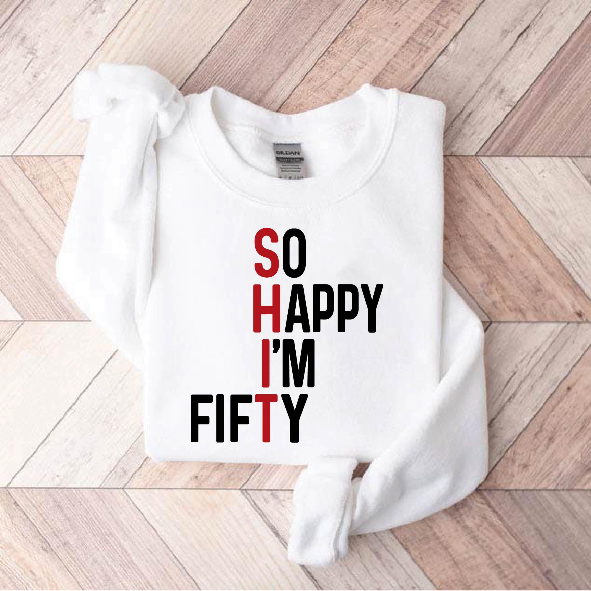 "So Happy I'm Fifty" 50th Birthday T-Shirt - 100% Cotton, Made In USA, Sizes XL-6XL (Black)
