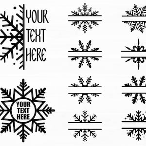 May include: A set of 10 black and white snowflake SVG cut files. The snowflakes are in various styles, including a snowflake with a circle in the center for text, and a snowflake split in half for text. The text reads "Your Text Here".
