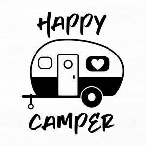 Happy Camper Svg Camp Life Svg Camper Svg Travel Svg Happy Camper Cut File Camping Svg Summer Svg Camper Silhouet Instant Download