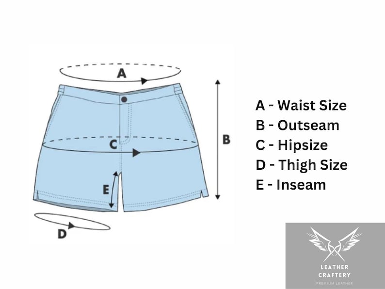 May include: Light blue shorts with labeled measurement lines for waist, outseam, hipsize, thigh size, and inseam. Text on the right side reads: A - Waist Size, B - Outseam, C - Hipsize, D - Thigh Size, E - Inseam. The Leather Craftery logo is in the bottom right.