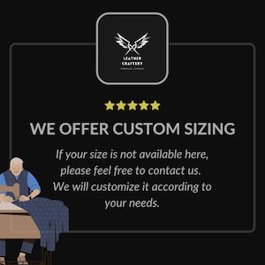 May include: Black graphic with the text "WE OFFER CUSTOM SIZING". An illustration of a tailor at a sewing machine is at the bottom. The Leather Craftery logo is at the top.