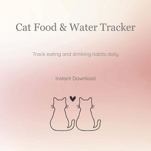 Peut inclure: Téléchargement numérique intitulé "Cat Food & Water Tracker" avec le texte "Suivez les habitudes alimentaires et de boisson quotidiennement." L'image présente deux silhouettes de chats avec un cœur au-dessus, sur un fond dégradé rose et blanc.