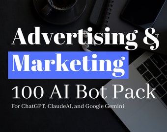 Advertising & Marketing AI Prompt Pack: Transform Your Marketing Strategies with 100 Expert Prompts!