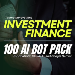Può includere: L'immagine presenta il testo "INVESTMENT FINANCE" in giallo brillante, con "100 AI BOT PACK" in bianco sotto. È presente anche il testo "For ChatGPT, ClaudeAI, and Google Gemini". Lo sfondo mostra una persona che tiene dei soldi.