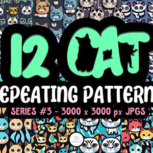 May include: Twelve digital cat illustrations in a repeating pattern. Each pattern is 3000 x 3000 pixels and is a JPG file. The patterns feature various cat designs in different colors and styles.