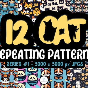 May include: Twelve digital cat-themed repeating patterns in a collage. Each pattern features a different design of cats in various colors and styles. The text "12 CAT REPEATING PATTERNS SERIES #1 - 3000 x 3000 px JPGS" is displayed at the bottom of the collage.