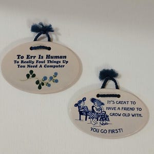 Choice Of Mountain Meadows Pottery (1974-2017) Oval Pottery Plaques. ".....A Friend To Grow Old With. YOU GO FIRST!" Or "Too Err Is Human.."
