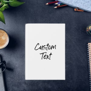 Notebook, Custom Text Notebook, Journal, Diary, Gift Notebook, sketch book