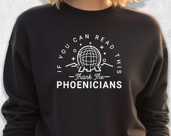 Thank the Phoenicians Sweatshirt, Disneyland Sweatshirt, Disney Sweatshirt, Epcot Sweatshirt, Disney Family Sweatshirt, Disney Gifts