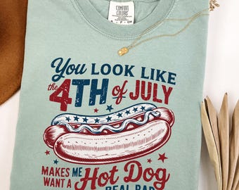 Comfort Colors® You Look Like USA T-Shirt, Hot Dog Lover T-Shirt, 4th of July Makes Me Want a Hot Dog Real Bad Shirt, Grilling Vibes T-Shirt