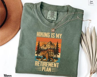 Comfort Colors Trendy Mountain Hiker Shirts, Outdoor Camping Tees, Gift for Retirees, Retro Hiking Shirts, Hiking Is My Retirement Plan Tee