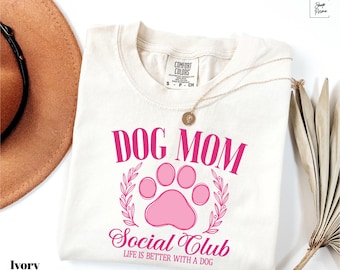 Comfort Colors Dog Mom Social Club Shirt, Floral Paw Print T-shirt, Pet Lover Quote Tee, Cute Dog Mom Shirt, Life Is Better With A Dog Tee