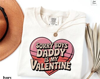 Camiseta Comfort Colors® Lo siento chicos, mi papá es mi Valentín, camiseta de San Valentín con corazón de papá, camiseta de San Valentín de padre e hija, camiseta divertida de San Valentín