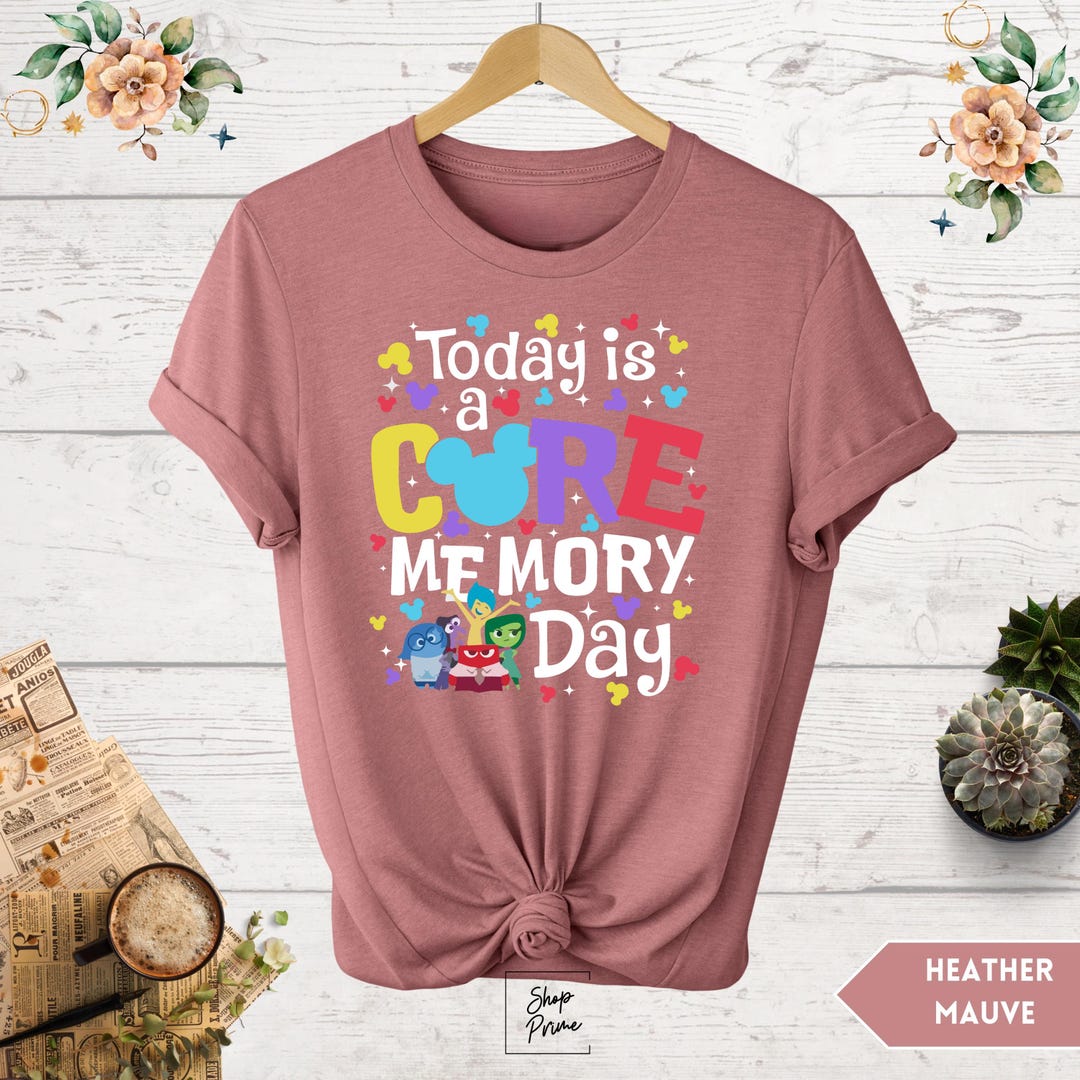 Today is A Core Memory Day T-shirt, Disney Inspired Trip Tee, Inside ...
