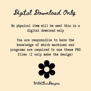 May include: Cream-colored digital download graphic with the text "Digital Download Only." The image includes a black flower graphic and the text "Wild Chic Designs." The text clarifies that no physical item will be sent and that the buyer is responsible for the necessary software.