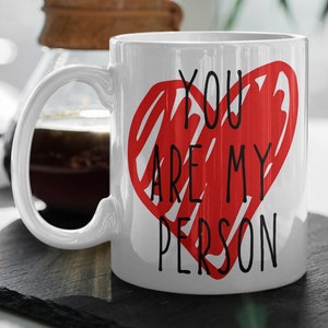 You Are My Person  Cristina Yang  Meredith Grey   Grey&#39;s Anatomy Quote  TV Show Mug  Cute Funny Mug, Friend Gift, FriendShip Gift, 11 oz Mug