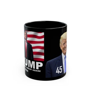 TRUMP 2024 Mug for President MAGA TRUMP Fan Gift Black Coffee Mug 11oz Trump Mug