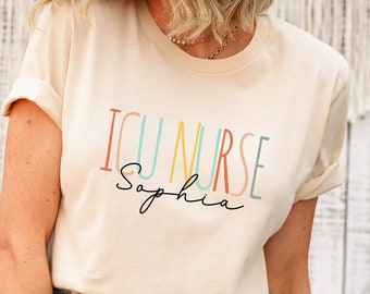 Personalized ICU Nurse Shirt, Intensive Care Unit Nurse Shirt, Gift For Icu Nurse, Intensive Care Unit Nursing Shirt, Registered icu Nurse