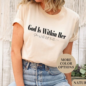 God Is Within Her She Will Not Fall Shirt, Bible Verse Shirt, Women&#39;s Religious Shirt, Aesthetic Christian shirt, Religious Tee, Faith Shirt