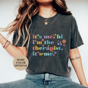 It&#39;s Me Hi I&#39;m The Therapist It&#39;s Me Shirt, School Psychologist Shirt, Therapist Tee, Awareness Tee, Therapist Gift, Mental Health Tee, Gift