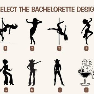 May include: Eight different bachelorette party design options. Each design features a silhouette of a woman in a different pose. The designs include a woman on a pole, a woman dancing, a woman holding a drink, and a woman in a cowboy hat.