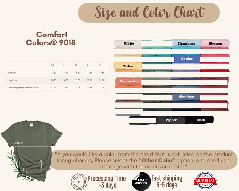 May include: Size and color chart for Comfort Colors&reg; 9018 t-shirts. The chart shows the width and length measurements in inches for sizes XS to XL. The color options include White, Chambray, Blossom, Flo Blue, Butter, Terracotta, Blue Jean, Pepper, and Black.