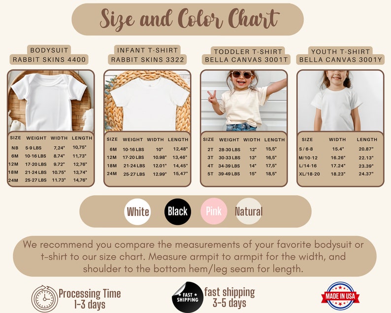 May include: Size chart for bodysuits, infant t-shirts, toddler t-shirts, and youth t-shirts. The chart includes size, weight, width, and length measurements in inches and pounds. The chart also includes color options: white, black, pink, and natural.