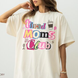 Comfort Colors® Tired Moms Club Shirt, Coffee Lover Gift For Mama, Mothers Day Gift afbeelding 9