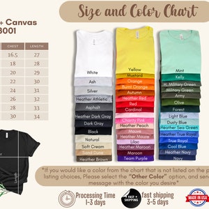 May include: Size and color chart for Bella + Canvas 3001 t-shirts. The chart shows the chest and length measurements in inches for sizes XS to 4XL. The chart also lists a variety of colors, including white, ash, silver, heather athletic, asphalt, heather dark gray, dark gray, black, natural, soft cream, sand dune, heather brown, yellow, mustard, orange, burnt orange, autumn, heather red, red, cardinal, pink, charity pink, heather peach, mauve, heather mauve, lilac, heather maroon, maroon, team purple, mint, kelly, H. military green, military green, army, olive, forest, light blue, dusty blue, heather sea green, heather true royal, true royal, cool blue, heather navy, and navy.