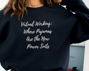 Funny Work From Home Sweatshirt, Pajamas New Power Suit, Work From Home Gift, Remote Work Gift, Home Office Shirt, Remote Shirt