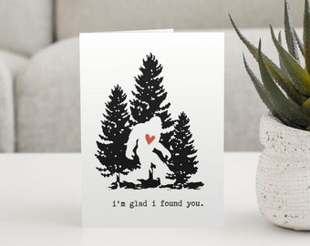 I'm Glad I Found You Bigfoot Card - Cards for Boyfriend - Cards for Girlfriend