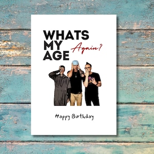 Tarjeta de cumpleaños de Blink 182: "¿Cuál es mi edad otra vez?" Tarjeta de cumpleaños: Tarjeta de música alternativa de los 90 - Fan de Blink 182