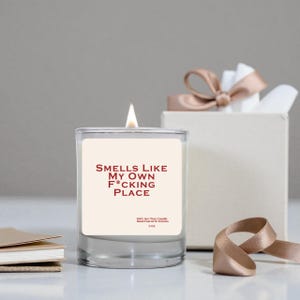 Funny Soy Candle with Wooden Wick | Smells Like My Own F*cking Place | Housewarming Gift | New Apartment Candle | Moving Out Gift