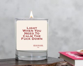Funny Stress Relief Soy Candle | Calm the F*ck Down, Hand Poured