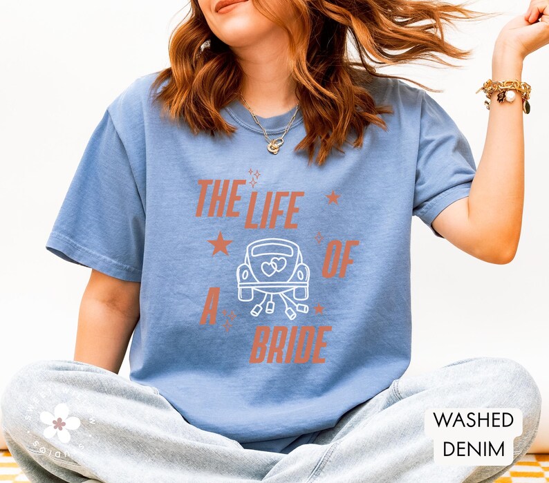 The Life of a Bride Comfort Colors Shirt, Funny Bride Gift, Music Fan Shirt, Bachelorette Shirt, Bride to Be Era, Just Married Honeymoon image 8