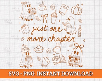 Just One More Chapter png, Ghost Books Halloween png, book lovers png, Halloween png, Spooky Season Png, Teacher Halloween Png, Bookworm Png