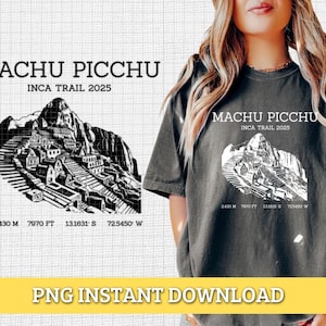 May include: Dark gray t-shirt featuring a black and white graphic of Machu Picchu with the text "MACHU PICCHU INCA TRAIL 2025". The shirt also includes coordinates and measurements in feet and meters.