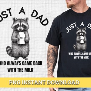 Just A Dad Who Always Came Back With The Milk PNG, Retro Raccoon Dad PNG, Funny Father&#39;s Day Shirt Design, Gift for Dad, Sublimation Clipart