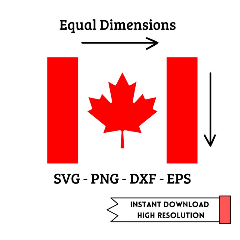 K&ouml;nnte beinhalten: Ein digitaler Download eines kanadischen Flaggen-Designs mit gleichen Abmessungen. Die Flagge ist rot und wei&szlig; mit einem roten Ahornblatt in der Mitte. Der Text "SVG - PNG - DXF - EPS" und "INSTANT DOWNLOAD HIGH RESOLUTION" ist im Bild enthalten.