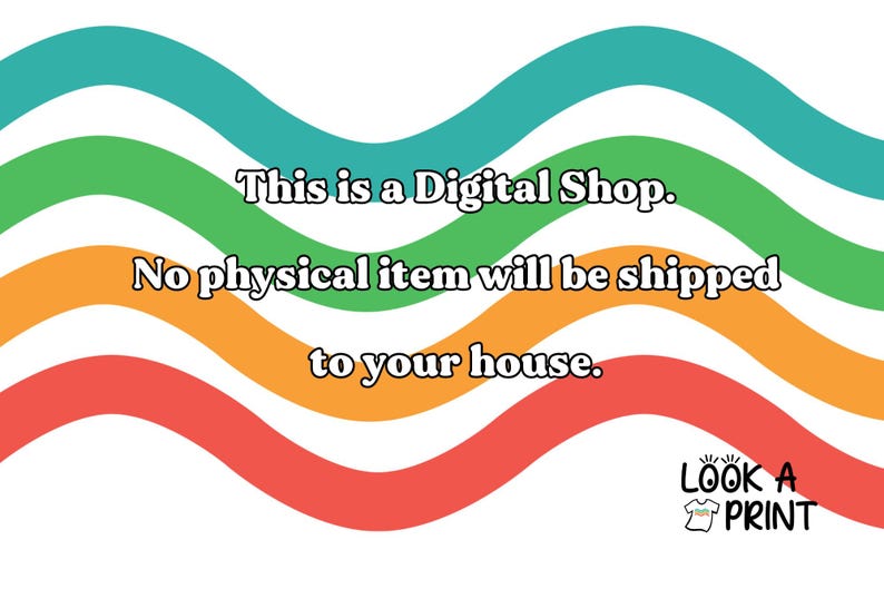 K&ouml;nnte beinhalten: Eine bunte Grafik mit wellenf&ouml;rmigen Linien in Blaut&ouml;nen, Gr&uuml;n, Orange und Rot. Der Text lautet "This is a Digital Shop. No physical item will be shipped to your house." Die Grafik enth&auml;lt auch den Text "LOOK A PRINT" in einem wei&szlig;en Kreis mit schwarzem Umriss.
