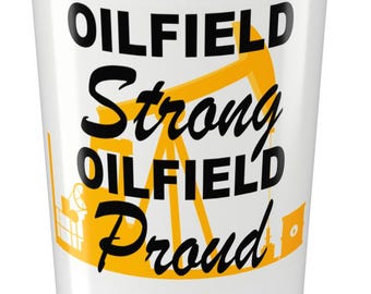Oilfield Strong, Oilfield Proud - Elegante bicchiere da 20 once per gli amanti del caffè, tazza da viaggio riutilizzabile, regalo perfetto, stoviglie isolate