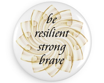 Inspirierendes Zitat Button-Magnet-Set - Be Resilient Stark Brave, Motivationsgeschenke, Küchendekoration, Bürohumor, Ermutigungsmagnet