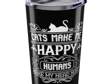 Funny 20oz Tumbler, Perfect Gift for Coffee Lovers, Unique Travel Tumbler, Cat Lover Drinkware for Everyday Use, Great for Gifts