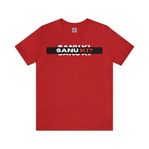 Sanu Ki Punjabi Desi TShirt, Desi Punjabi Shirt, Punjabi Slang T shirt, Desi Shirt gift, Desi Apparel, Funny Indian T-Shirt, Punjabi Swag