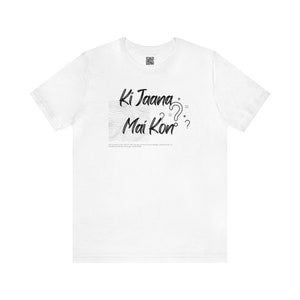 Ki Jaana Main Kon Punjabi Desi Unisex T-Shirt, Bullah Shah Punjabi Shirt, Funny Indian T-Shirt, Desi Punjabi gift, Desi Shirt